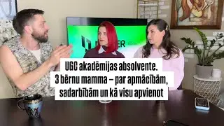 No UGC akadēmijas līdz sadarbībām: 3 bērnu mamma, kas visu apvieno