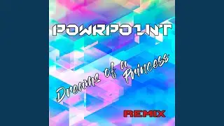 Dreams of a Princess (Remix)