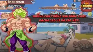 Combo Thức Tỉnh - Full code Ngày 1 những con tướng ssr và sr nên chơi, xả gacha 120 vé và cái kết