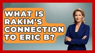What Is Rakim's Connection To Eric B? - Hip Hop Gurus