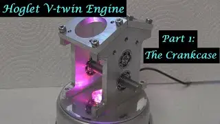 #MT44 Часть 1 — Двигатель Hoglet V-twin IC. Изготовление картера. В 4K/UHD от Эндрю Уэйла.