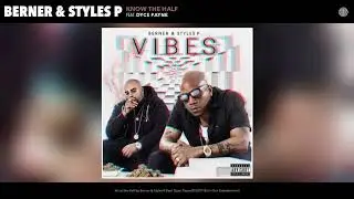 Berner & Styles P 