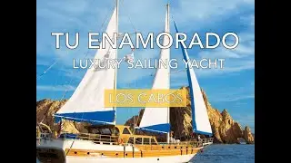Tu Enamorado, Your 97' Public or Private Cabo Luxury Sailing Yacht Charter.