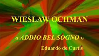 Wieslaw Ochman  Addio bel sogno   de Curtis  Muza XL 0544
