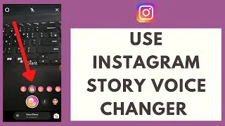 How To Use Instagram Story Voice Changer (Quick & Easy!)