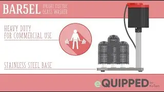 eQuipped Upright Electric Glass Washer