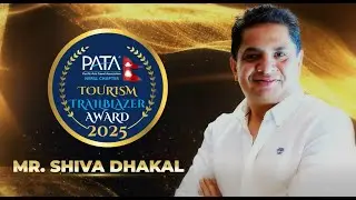 PATA Tourism Trailblazer Award 2025 - Mr. Shiva Dhakal