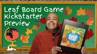Leaf Board Game - Kickstarter Preview