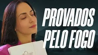 Provados pelo Fogo! 