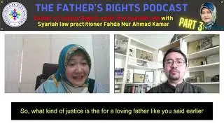 EP3 (Part 3): Father's Custody Rights under the Shariah Law with Pn. Fahda Nur Ahmad Kamar