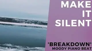 'Breakdown' Pop | Piano Moody Dark Type Beat | Rap Hip Hop Grime Trap 2020