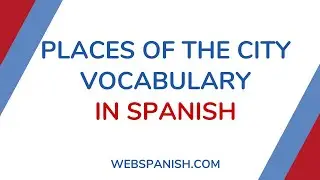 Spanish Lesson: Vocabulary for places of the city