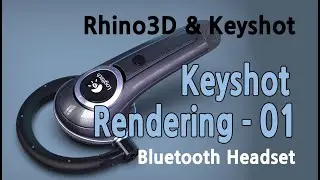 라이노3D 강좌 _ 33 Rhino3D _ 키샷 렌더링(Bluetooth Headset)- Part 01