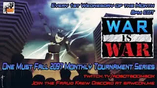 WAR is WAR - One Must Fall: 2097 Monthlies (05/17/23)