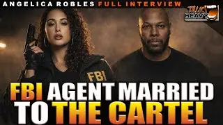 Undercover Agent's incredible Story of Marrying into the Mexican Cartel -ANGELICA ROBLES (Interview)