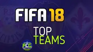 FIFA18 Career Mode TOP TEAMS (EP1)
