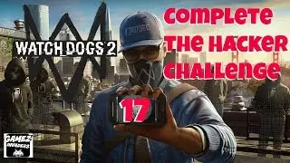 WATCH DOGS 2! Campaign (Complete the Hacker Challenge) STRATEGY GUIDE 17 Xbox One/Ps4/Steam