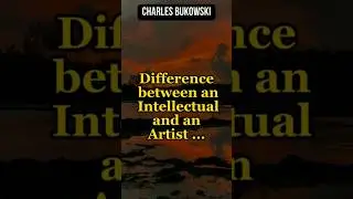 Difference between an Intellectual and an Artist | Charles Bukowski Quote | #shorts #quotes