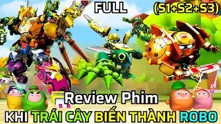 FULL Trọn Bộ 3 Mùa | Khi Trái Cây BIẾN Thành Robo (S1+S2+S3) | Review Phim Hoạt Hình Tuổi Thơ
