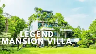 Legend Mansion Villa | Stunning Example of Modern Green Architecture