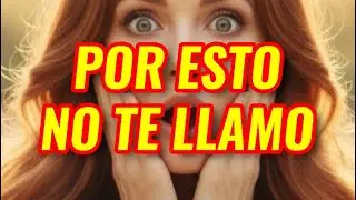 😱POR ESTA RAZON DEJO DE LLAMARTE.💔