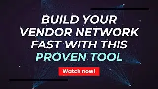 Build Your Vendor Network Fast with This Proven Tool