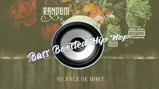 Random - Silence de mort 🔊 [Bass Boosted]