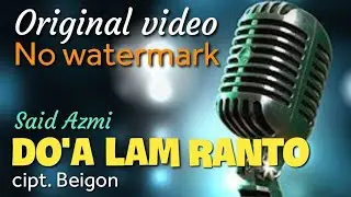 Said Azmi - Do'a Lam Ranto (Official Music Video)