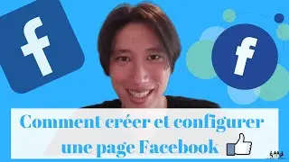 Comment créer et configurer une page Facebook professionnelle ? (2019) 🌐