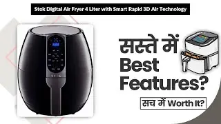 Stok Digital Air Fryer 4 Liter with Smart Rapid 3D Air Technology Review in Hindi | Features