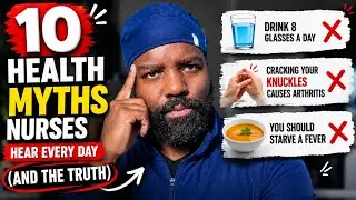 5 Health Myths Nurses Hear Everyday
