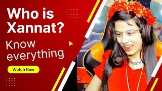 Who is Xannat? Why is she so popular????