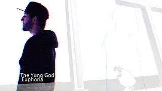 The Yung God - Euphoria (Music Video) Shot By @TheStarrLife