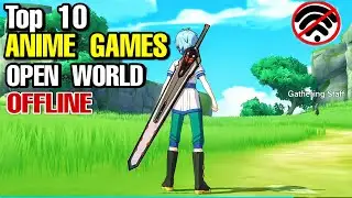 10 лучших RPG АНИМЕ ИГР ОФФЛАЙН для Android и iOS (ОТКРЫТЫЙ МИР) ДЛЯ ТЕЛЕФОНОВ С НИЗКИМ КАЧЕСТВОМ...