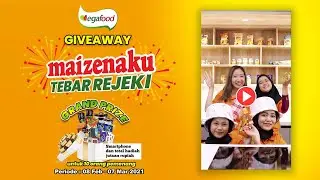 Giveaway Maizenaku Tebar Rejeki dari Egafood, Berhadiah Smartphone dan Uang Total Jutaan Rupiah