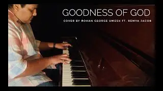 Goodness of God- Jenn Johnson/Bethel Music | COVER by Rohan George Umesh feat. Remya Sucy Umesh