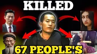 YANG XINHAI : CHINA'S MONSTER KILLER . KILLED 67 PEOPLE'S| MYSTERY WITH VISH