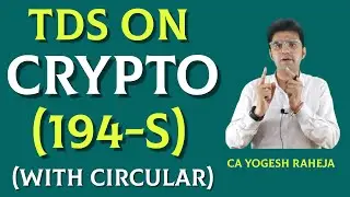 TDS on Cryptocurrency | Latest Circular | Virtual Digital Assets | Section 194S | 01.07.2022 |