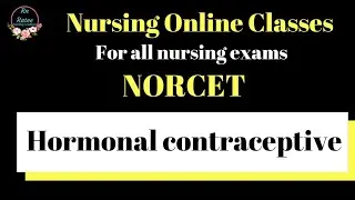 Hormonal contraceptives | CHO | NORCET | ESIC | Nursing Online Classes