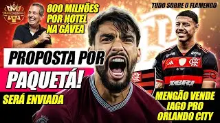 🚨 800 MILHÕES: AUTORIZAÇÃO DADA! REFORÇO DE PAQUETÁ! PROPOSTA NA MESA! JOIA DE SAÍDA DO FLAMENGO