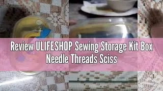 Review ULIFESHOP Sewing Storage Kit Box Needle Threads Scissor Accessory Storage Box Sundries Storag