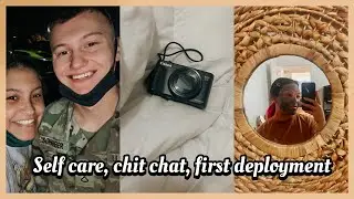 Vlog-deployment,selfcare, chit chat  | military wife