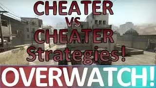 How to win when Cheating against Cheaters! CS:GO OVERWATCH!