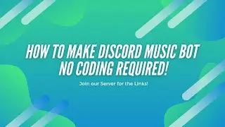 How to Make a Discord Music Bot | No Coding Required!