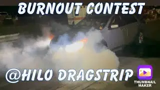 BURNOUT CONTEST!! @HILO DRAGSTRIP