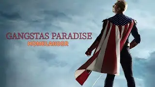 (The Boys) Homelander || Gangster Paradise