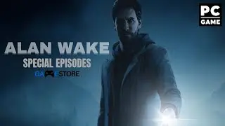 ALAN WAKE SPECIAL EPISODES | GAMEPLAY WALKTHROUGH | Full Gameplay| No Commentary| PC Gameplay | Game