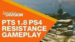 The Division 1.8 PTS PS4 Resistance Gameplay