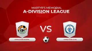 A Division League || Himalayan Sherpa Club VS Three Star Club || Space 4K TV ||