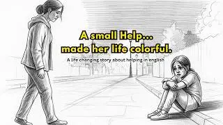 A life changing story about Kindness in English